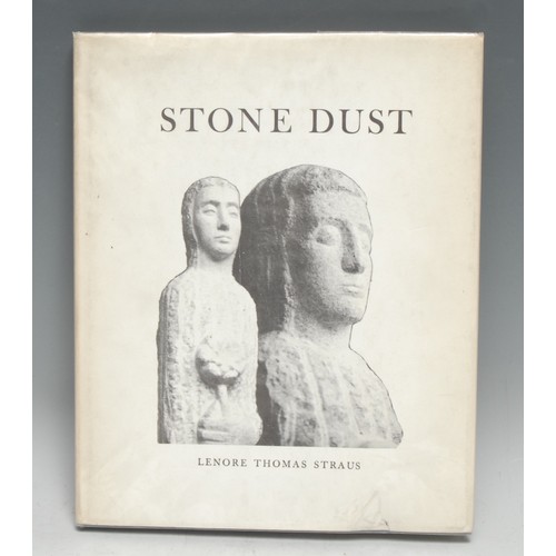 4199 - Straus (Lenore Thomas), Stone Dust: The Autobiography of a Stone Carving, limited edition signed by ... 