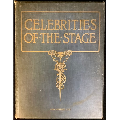 669 - Theatre Interest - a book, Celebrities of the Stage, edited by Boyle Lawrence, George Newnes Ltd, Lo... 