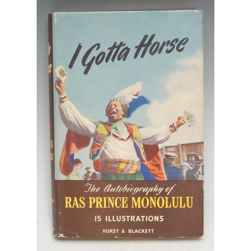 155 - Horse Racing - Prince Monolulu (Ras) & White (Sidney H.), I Gotta Horse: The Autobiography, with 15 ... 