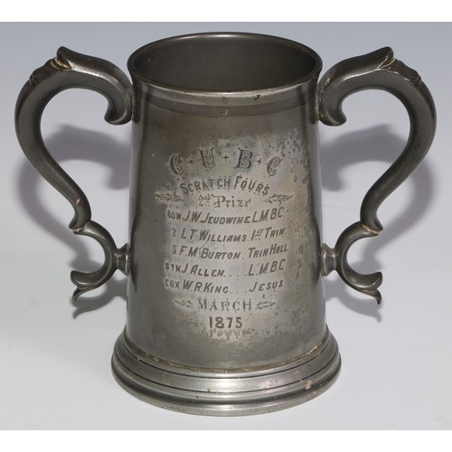 3571 - Cambridge University Boat Club - a Victorian pewter presentation loving cup, Scratch Fours 2nd Prize... 