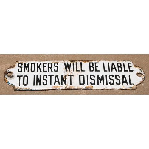 484 - An enamel railway sign or notice, Smokers Will be Liable to Instant Dismissal, 15.5cm wide