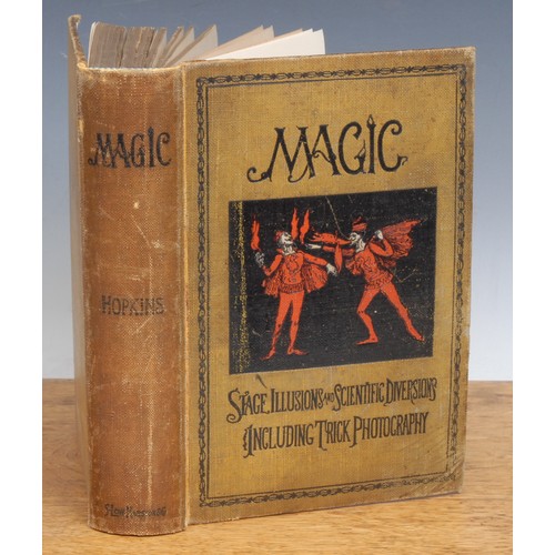 2894 - Performing Arts, Magic – Hopkins (albert A), Magic: Stage Illusions & Scientific Diversions includin... 