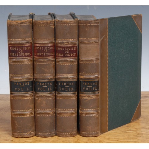 2895 - Philosophy – Froude (James Anthony MA), Short Studies on Great Subjects, London, Longman, Green 1884... 