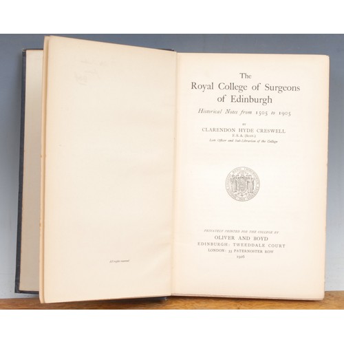 214 - Medicine, History – Cresswell (Clarendon Hyde, FSA Scot), The Royal College of Surgeons of Edinburgh... 