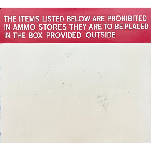 729 - Militaria - a rectangular ammunition store sign, painted on aluminium 'THE ITEMS LISTED BELOW ARE PR... 