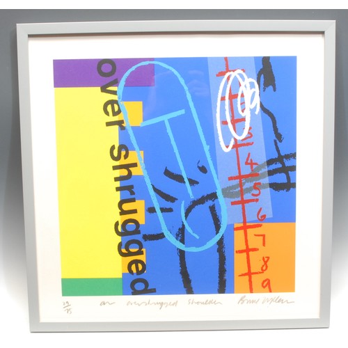 2021 - Bruce McLean (b. 1944-) 
An Overshrugged Shoulder 
signed, titled, 29/75, screen print, 49cm x 49cm