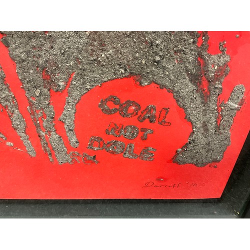 1224 - Darcoff (British school, 20th century), 'Coal not Dole', signed, coal dust and glue on paper, 83cm x... 