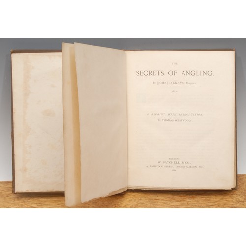 412 - Book – Angling: Dennys (John) The Secrets of Angling 1613, reprint with introduction by Thomas Westw... 
