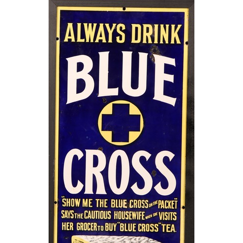369 - Advertising - an early 20th century rectangular enamel sign, Always Drink Blue Cross, Fragrant and D... 