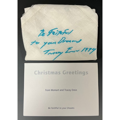 52 - Tracey Emin (b.1963), Be Faithful to your Dreams, for the Momart Christmas gift series 1999, an embr... 