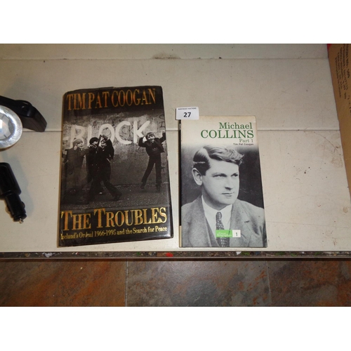 27 - 2 x Tim Pat Coogan Books (The Troubles & Michael Collins Part 1)