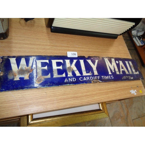 106 - Original Weekly Mail & Cardiff Times Enamel Sign (22