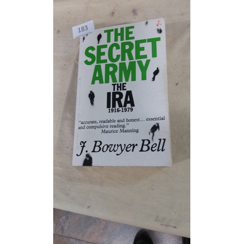 183 - The Secret Army:The IRA 1916-1979 by F Bowyer Bell