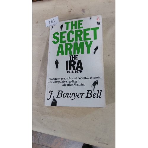 183 - The Secret Army:The IRA 1916-1979 by F Bowyer Bell