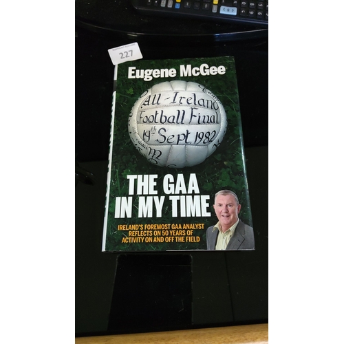 227 - First edition hardcover reflecting 50 years of GAA history and analysis. Excellent condition.