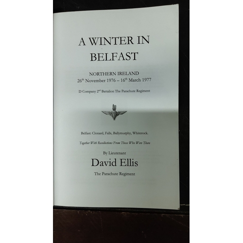 251 - **A Winter in Belfast** by David Ellis. Firsthand account of the 2nd Battalion Parachute Regiment’s ... 