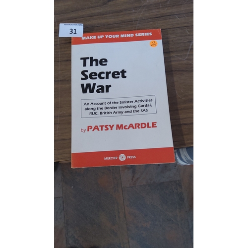 31 - Paperback: The Secret War by Patsy McArdle, Mercier Press “Make Up Your Mind” series, c.1980s; inves... 