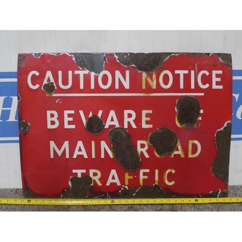 129 - Enamel sign- Beware Of The Main Road Traffic 21x30