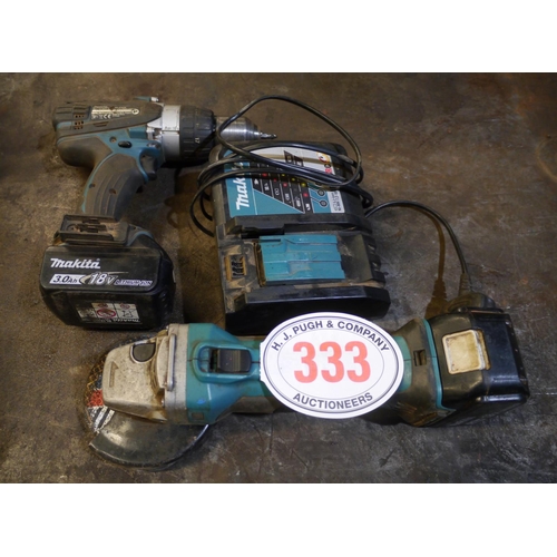 333 - Makita 18V drill and angle grinder