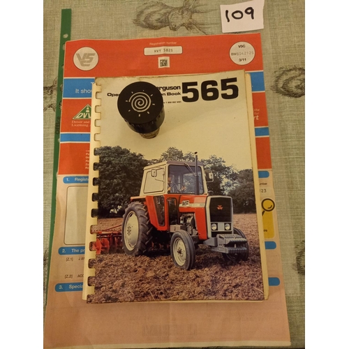 109 - Massey Ferguson 565 tractor. 5367hrs recorded, 8 speed. Reg. HVY 5825. V5 c/w operators manual and c... 