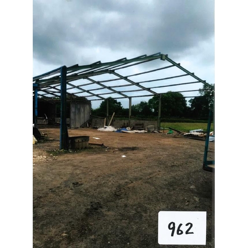 962 - Steel building frame with braces and struts. 4.0m high to eaves. 12.5m wide. Timber purlins. 3 x 15f... 