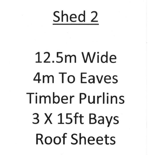 963 - Steel building frame with braces and struts. 4.0m high to eaves. 12.5m wide. Timber purlins. 3 x 15f... 