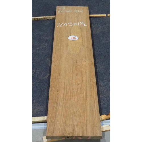 316 - Brown Oak 72x15x1½