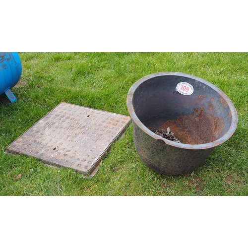 109 - Cauldron and manhole cover