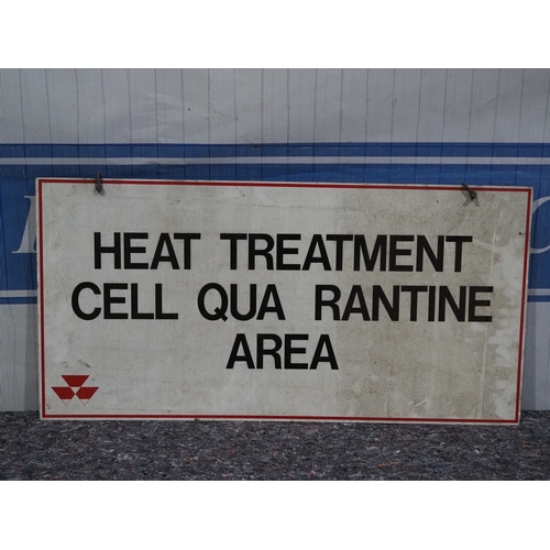 4 - Double sided sign - Heat Treatment Cell Qua Rantine Area 16 x 32
