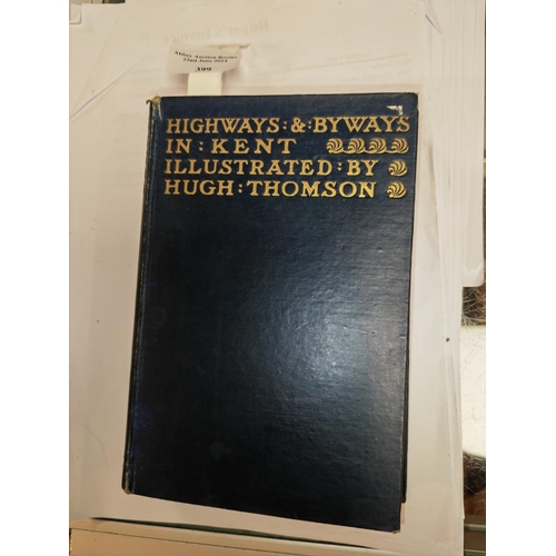 399 - 1920 Book Called Highways & Byways In Kent Illustrated By Hugh Thomson