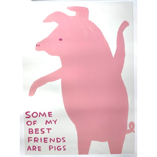 27 - David Shrigley (b. 1968) - Four posters; 'Some of My Best Friends are Pigs' (2019), 'I Will Not Figh... 
