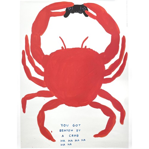 38 - David Shrigley (b. 1968) - Three posters; 'Sorry For Being Anoying' (2021), 'You Got Beaten By A Cra... 