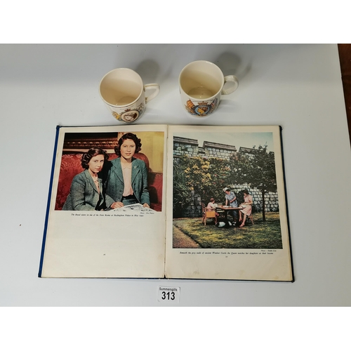 313 - 1950s Commemorative book on Queen Elizabeth II plus 2 x Coronation mugs