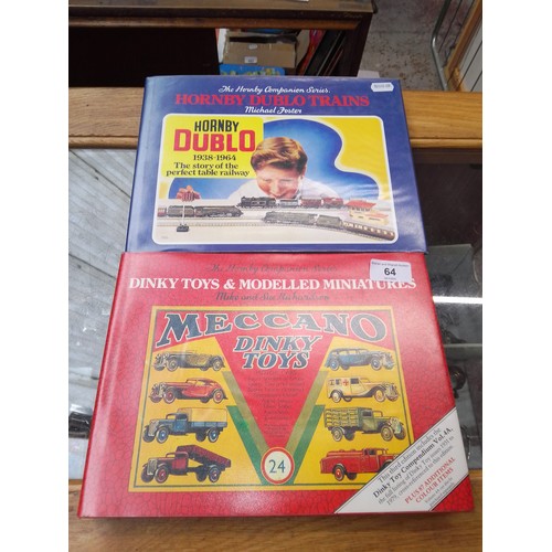 64 - Two collector's books; Meccano Dinky toys and Hornby Dublo Trains.