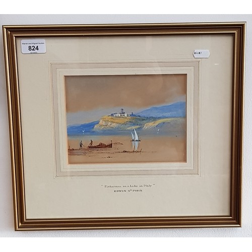 824 - Edwin St John (British 1878-1961), 'Fishermen on a Lake in Italy', watercolour, framed and glazed, 3... 