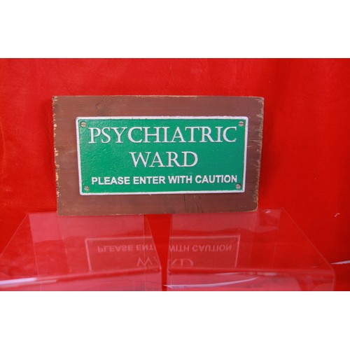 184 - Mounted retro-style 'Psychiatric Ward - Please enter with caution' sign