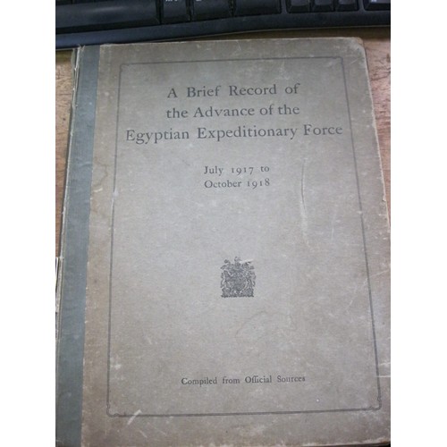 351 - A Brief Record of the Advance of the Egyptian Expeditionary Force July 1917 to October 1918, pub 191... 