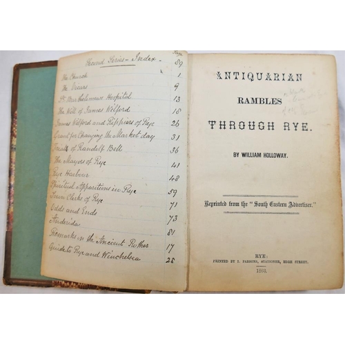 260 - East Sussex Interest - Bound together as one volume - 'Antiquarian Rambles Through Rye', by William ... 