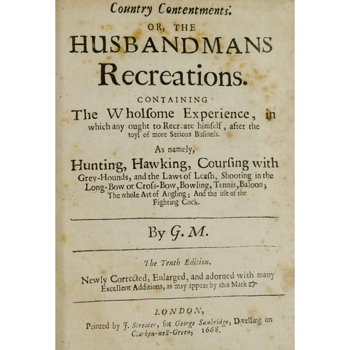 280 - Gervaise Markham, 'Country Contentments, or Husbandmans Recreations', tenth edition, published by J ... 