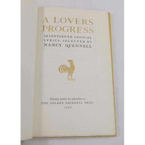 11 - 'A Lovers Progress', 17th century lyrics selected by Nancy Quennell, printed by Golden Cockerel Pres... 