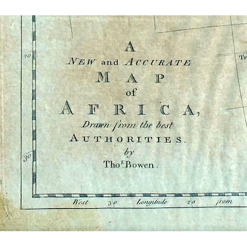 34 - Thomas Bowen, two 18th century maps entitled 'A new and accurate map of Africa drawn from the best a... 