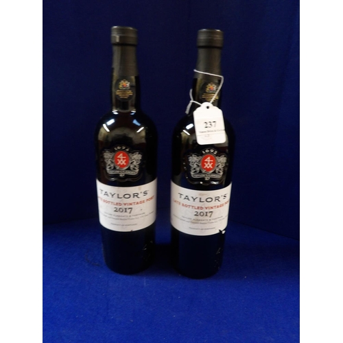 237 - Two bottles of Taylor's Late Bottled 2017 Vintage Port