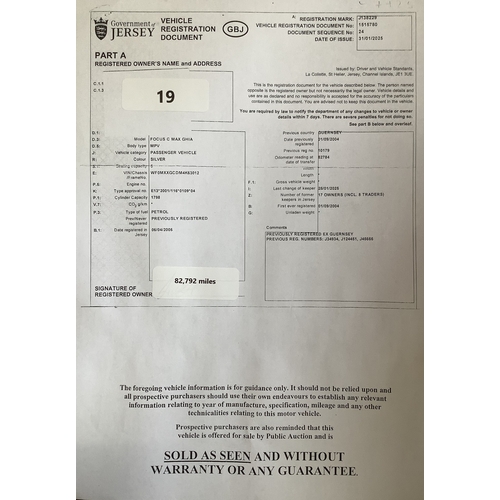 19 - A 2004 Ford Focus C-Max Ghia 1.8 MPV J138229 (petrol/manual), odometer reading 82,792 miles