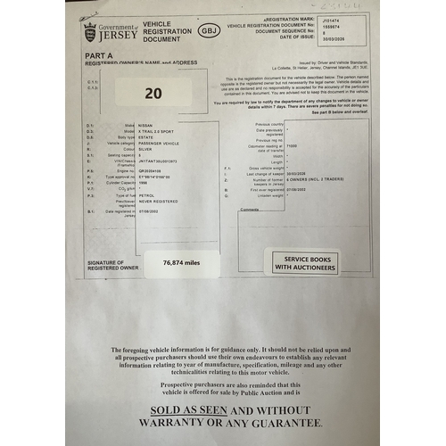 20 - A 2002 Nissan X-Trail 2.0 Sport SUV J101474 (petrol/automatic), odometer reading 76,874 miles