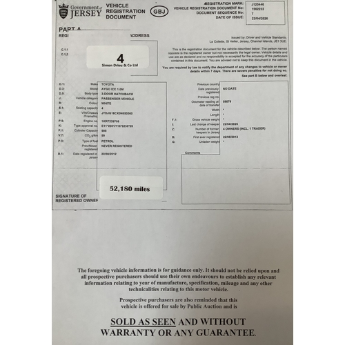 4 - A 2012 Toyota Aygo Ice 1.0 three door hatchback J120446 (petrol/manual), odometer reading 52,180 mil... 
