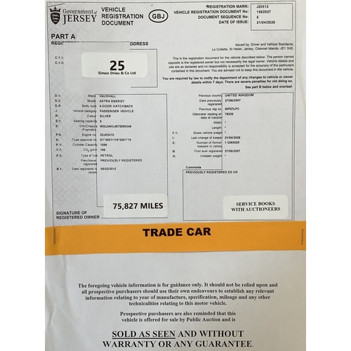 25 - A 2007 Vauxhall Astra Energy 1.6 five door hatchback J20513 (petrol/manual), odometer reading 75,827... 