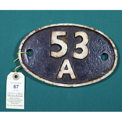 67 - Locomotive shedplate 53A Hull Dairycoates 1950-1960. Cast iron plate in good, believed to be unresto... 