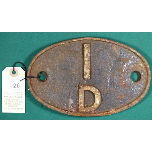 26 - Locomotive shedplate 1D Devons Road, Bow 1950-1963. Cast iron plate in quite good, believed to be un... 