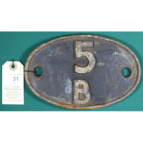 31 - Locomotive shedplate 5B Crewe South 1950-1967. Cast iron plate in quite good, believed to be unresto... 