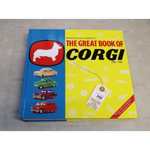 340 - The Great Book Of Corgi 1956-1983. By Marcel R. Van Cleemput. Published by New Cavendish Books 2001.... 